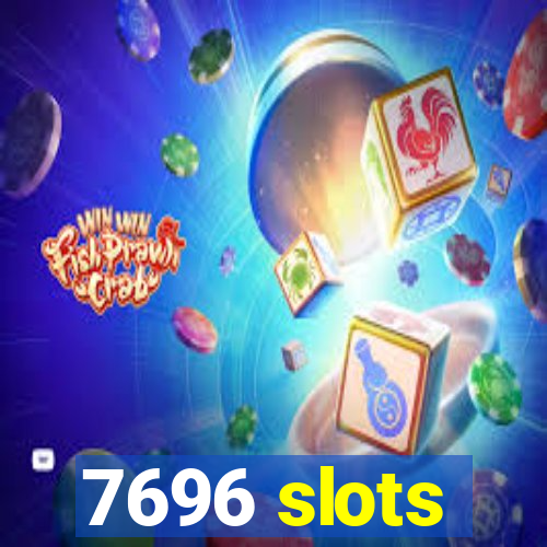 7696 slots